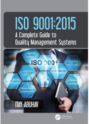 ISO 9001: 2015 - A Complete Guide to Quality Management Systems